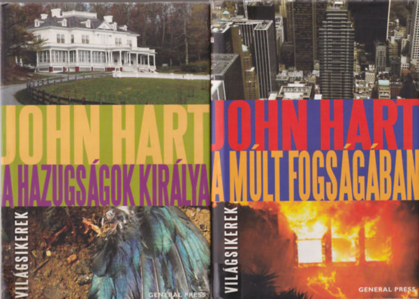 John Hart - 2 db John Hart regény - Világsikerek: A múlt fogságában + A hazugságok királya