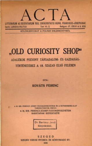 Kov�ts Ferenc - "Old Curiosity Shop": Adal�kok Pozsony t�rsadalom- �s gazdas�gt�rt-hez