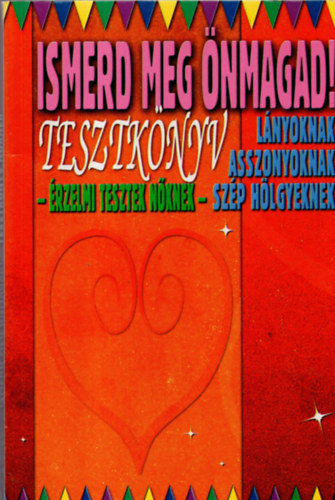 V�g� Csaba - Ismered meg �nmagad-tesztk�nyv n�knek