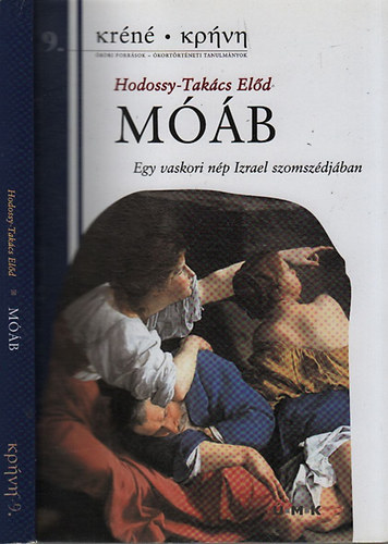 Hodossy-Tak�cs El�d - M��b - Egy vaskori n�p Izrael szomsz�dj�ban (Kr�n� 9.)