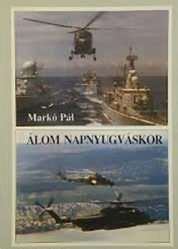 Mark� P�l - �lom napnyugv�skor