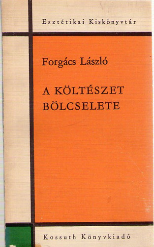 Forgács László - A költészet bölcselete