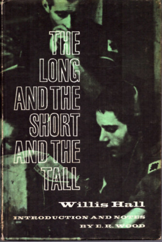 Willis Hall - The Long and the Short and the Tall - A play in two acts