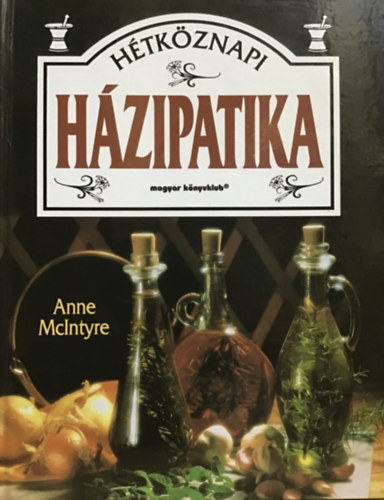 Anne McIntyre - Htkznapi hzipatika