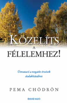 Pema Chdrn - Kzelts a flelemhez!