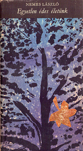 Nemes L�szl� - Egyetlen �des �let�nk