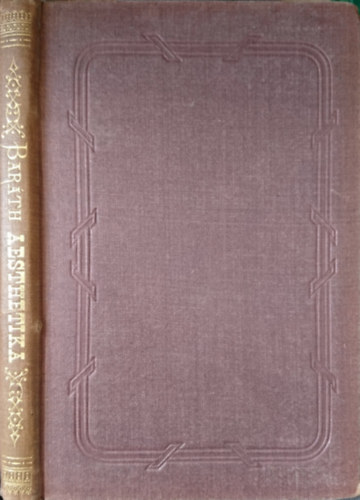 Barth Ferencz - Aesthetika a verstan rvid vzlatval (iskolai s magnhasznlatra)