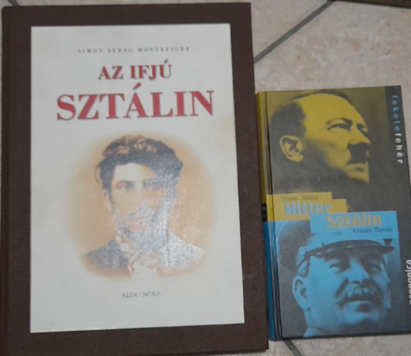 Ormos Mria-Krausz Tams Simon Sebag Montefiore - 2 knyv: Simon Sebag Montefiore: Az ifj Sztlin, Ormos Mria - Krausz Tams: Hitler, Sztlin