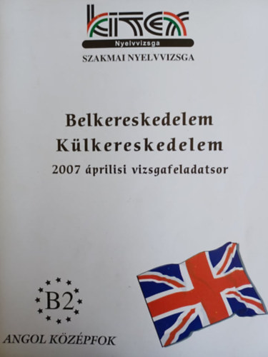 Belkereskedelem Klkereskedelem - 2007 prilisi vizsgafeladatsor