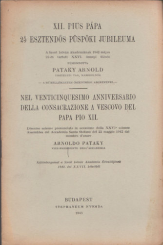 Arnoldo Pataky - XII. Pius ppa 25 esztends pspki jubileuma
