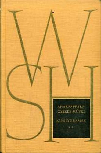 William Shakespeare - Shakespeare sszes mvei: Kirlydrmk I-II.