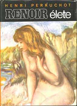 Henri Perruchot - Renoir lete