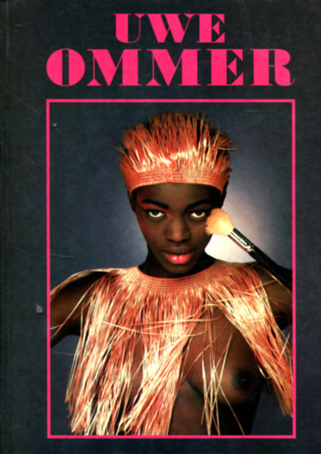 Benedikt Taschen - Uwe Ommer-Erotische Photographien