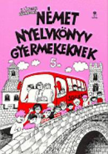 Klinger Lőrincné - Német nyelvkönyv gyermekeknek 5.