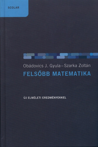 Szarka Zoltn; Obdovics J. Gyula - Felsbb matematika