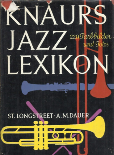 M. Dauer Alfons Stephen Longstreet - Knaurs jazzlexikon