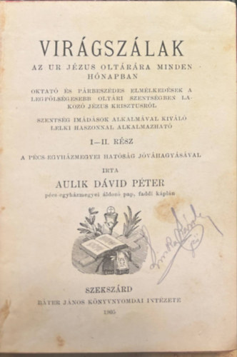 Virgszlak - Az Ur Jzus oltra minden hnapban I-II. rsz 1905.