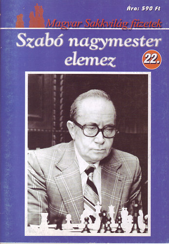 Szabolcsi Jnos - Szab nagymester elemez (Magyar Sakkvilg fzetek 22.)