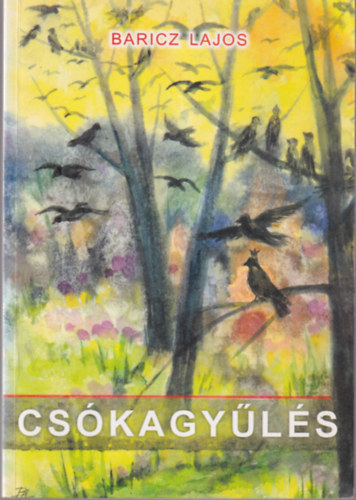 Baricz Lajos - Cs�kagy�l�s