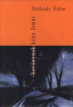 N�dasdy �d�m - Sov�nynak k�ne lenni