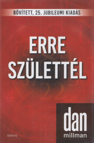 Dan Millman - Erre születtél (bővített kiadás)