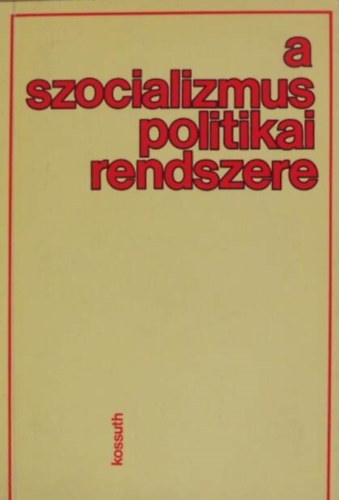 Kerimov D. A. Lakos Sándor - A szocializmus politikai rendszere
