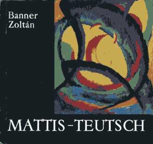 Banner Zoltn - Mattis-Teutsch Jnos