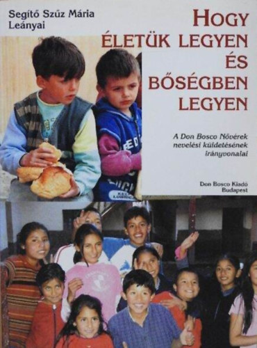 Szab Judit  (ford.) - Hogy letk legyen s bsgben legyen