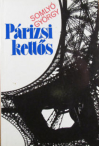 Somly� Gy�rgy - P�rizsi kett�s