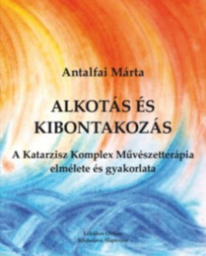 Antalfai M�rta - Alkot�s �s kibontakoz�s