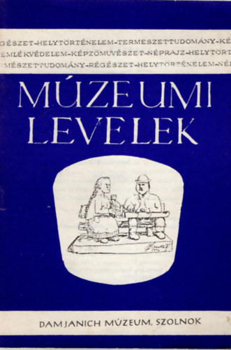 Gulyás Éva (szerkesztő) - Damjanich Múzeum Szolnok- Múzeumi levelek 29-30. szám