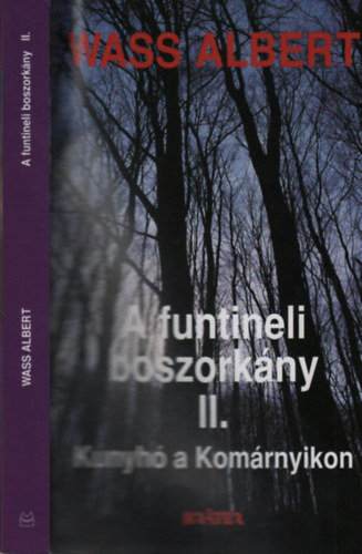 Wass Albert - Kunyh� a Kom�rnyikon (A Funtineli boszork�ny II.)