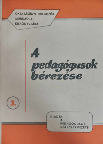 Dr. Ujlaki Sándor - A pedagógusok bérezése