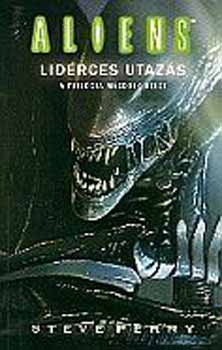 Steve Perry - Aliens - A lidrces utazs