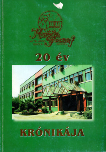 Tak�cs L�szl�n� - H�sz �v kr�nik�ja- Eml�kk�nyv a Koszta J�zsef �ltal�nos Iskola fenn�ll�s�nak 20. �vfordul�jra