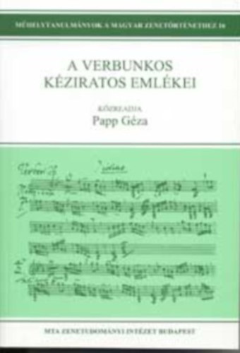 Közreadja Papp Géza - A verbunkos kéziratos emlékei