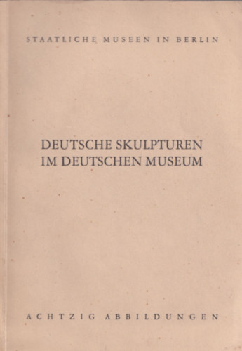 Deutsche Skulpturen im Deutschen Museum.