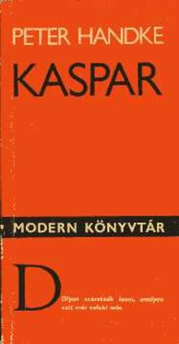 Peter Handke - Kaspar (Handke)