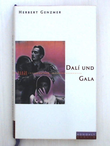 Herbert Genzmer - Salvador und Gala Dal: Der Maler und die Muse