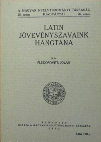 Fludorovits Joln - Latin jvevnyszavaink hangtana