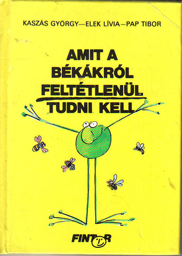 Kasz�s Gy�rgy - Amit a b�k�kr�l felt�tlen�l tudni kell