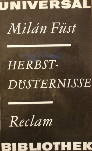 Milán Füst - Herbstdüsternisse - Gedichte, "Aufzeichnungen laengs des Weges" In Auszügen