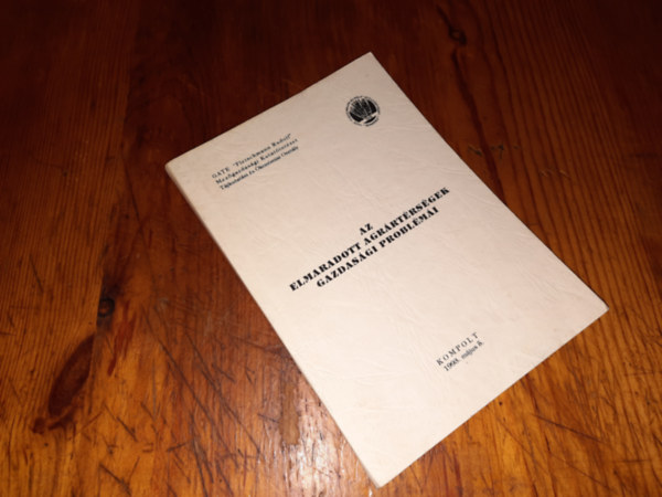 Az elmaradott agr�rt�rts�gek gazdas�gi probl�m�i