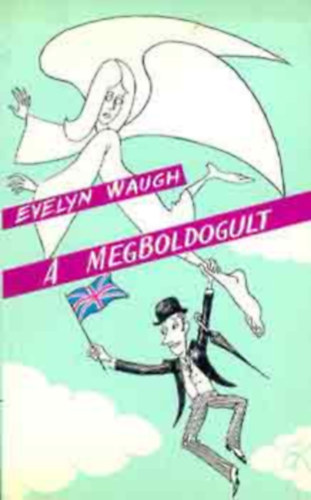 Evelyn Waugh - A megboldogult