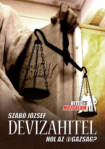 Szab� J�zsef - Devizahitel - Hol az (i)gazs�g?