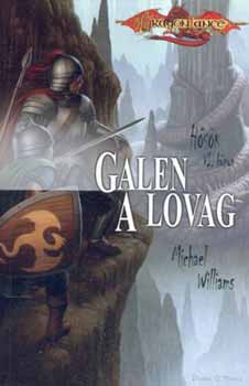 Michael Williams - Galen, a lovag - Hsk VI. knyv