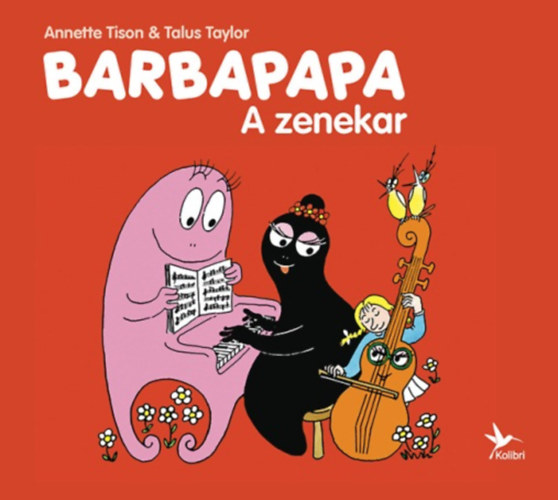 Talus Taylor Anette Tison - Barbapapa - A zenekar