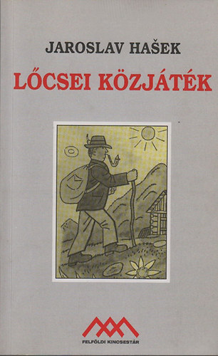 Jaroslav Hasek - Lcsei kzjtk (Felfldi kincsestr VII.)