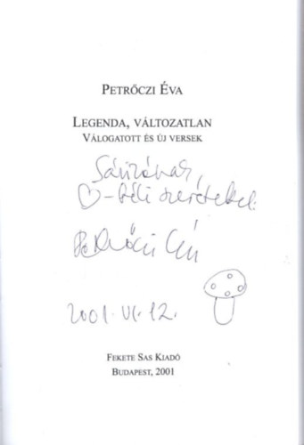 Petr�czi �va - Legenda, v�ltozatlan - V�logatott �s �j versek - dedik�lt