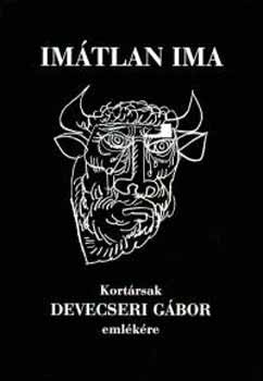 Im�tlan ima -Kort�rsak Devecseri G�bor eml�k�re-